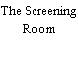 The Screening Room