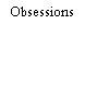 Obsessions