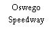 Oswego Speedway
