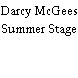 Darcy McGees Summer Stage