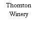 Thornton Winery