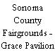 Sonoma County Fairgrounds - Grace Pavilion