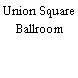 Union Square Ballroom