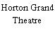 Horton Grand Theatre