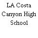 LA Costa Canyon High School