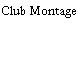 Club Montage