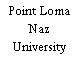 Point Loma Naz University