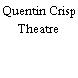 Quentin Crisp Theatre