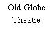 Old Globe Theatre