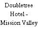 Doubletree Hotel - Mission Valley