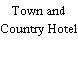 Town and Country Hotel