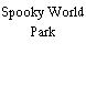 Spooky World Park