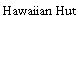 Hawaiian Hut