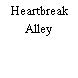 Heartbreak Alley