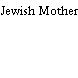 Jewish Mother