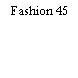 Fashion 45