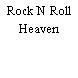 Rock N Roll Heaven