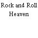 Rock and Roll Heaven