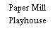 Paper Mill Playhouse