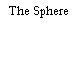 The Sphere