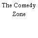 The Comedy Zone