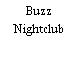 Buzz Nightclub