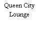 Queen City Lounge