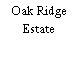 Oak Ridge Estate