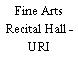 Fine Arts Recital Hall - URI