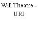Will Theatre - URI