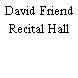 David Friend Recital Hall