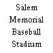 Salem Memorial Baseball Stadium