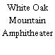 White Oak Mountain Amphitheater