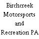 Birchcreek Motorsports and Recreation PA