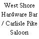 West Shore Hardware Bar / Carlisle Pike Saloon