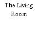 The Living Room