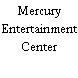 Mercury Entertainment Center