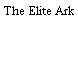 The Elite Ark