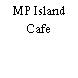 MP Island Cafe