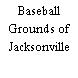 Baseball Grounds of Jacksonville