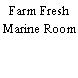 Farm Fresh Marine Room