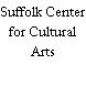 Suffolk Center for Cultural Arts