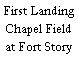 First Landing Chapel Field at Fort Story