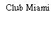 Club Miami