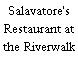 Salavatore's Restaurant at the Riverwalk