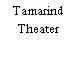 Tamarind Theater
