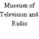 Museum of Television and Radio