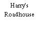 Harry's Roadhouse