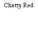 Chetty Red