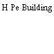 H Pe Building